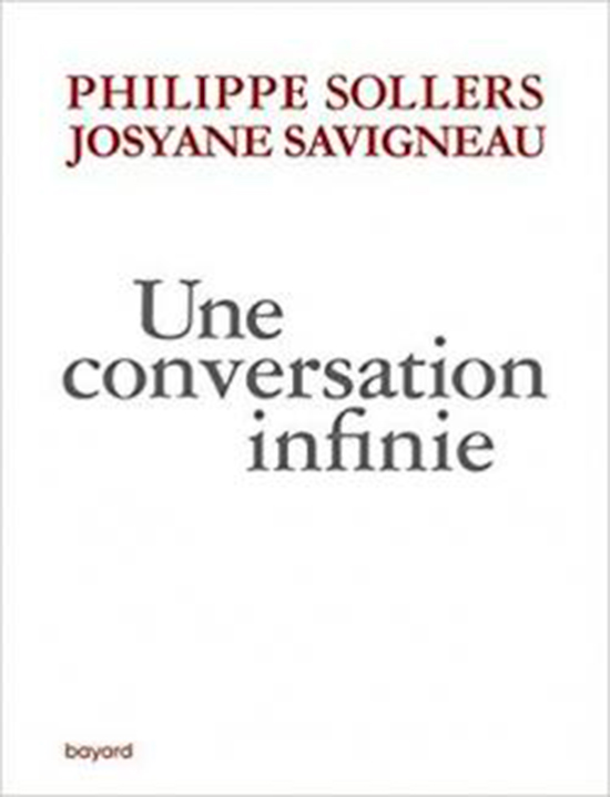 Philippe Sollers Josyane Savigneau Une conversation infinie Bayard 2019